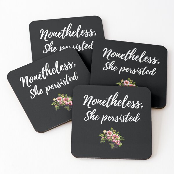 Item preview, "Nonetheless, she persisted." . . . The spunky, feminist girl had her goals and her dreams. In spite of obstacles, she persisted and won. designed and sold by JoelsCorner.