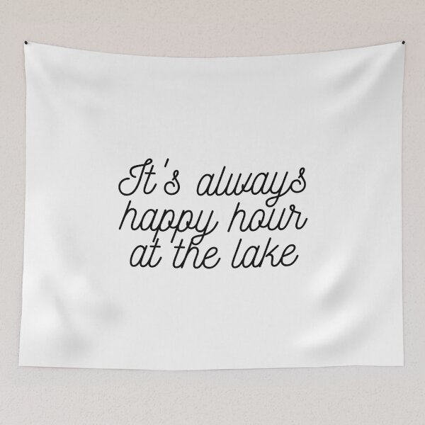 Item preview, It's Always Happy Hour At The Lake designed and sold by FishWorldwide.