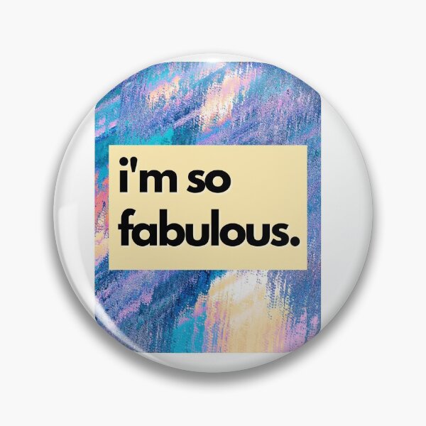 Item preview, i'm so fabulous designed and sold by gratefultiger.