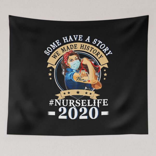 Item preview, Some Have A Story We Made History Nurselife 2020 Nurse designed and sold by BrooksBrennan.