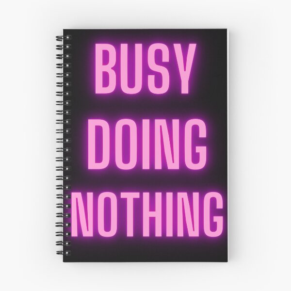 Item preview, Busy doing nothing designed and sold by gadgetworks1984.