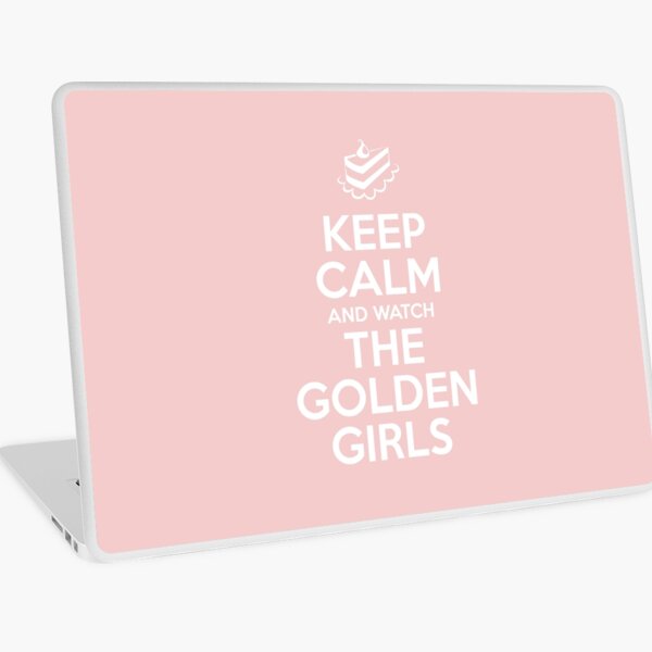 Keep Calm and Watch The Golden Girls Laptop Skin