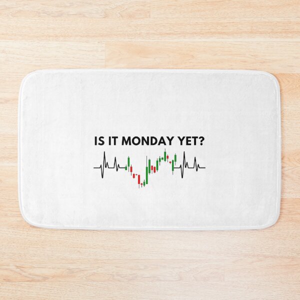 Artikelvorschau, Is it Monday yet? Stock Market Trader Investment Gift  entworfen und verkauft von HappyWorldShop.