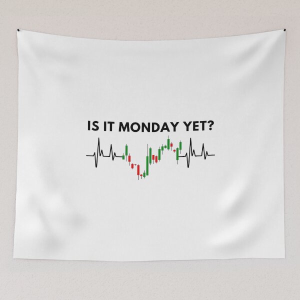 Aperçu de l'œuvre Is it Monday yet? Stock Market Trader Investment Gift  créée et vendue par HappyWorldShop.