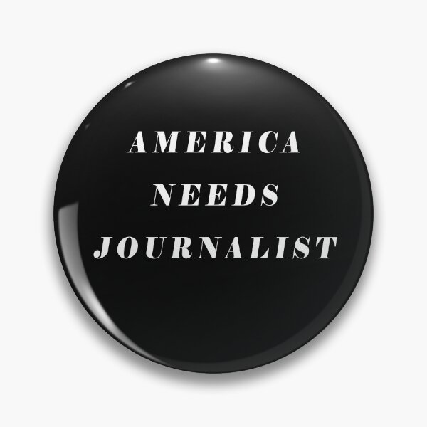 Item preview, America Needs Journalist designed and sold by Snootstore.