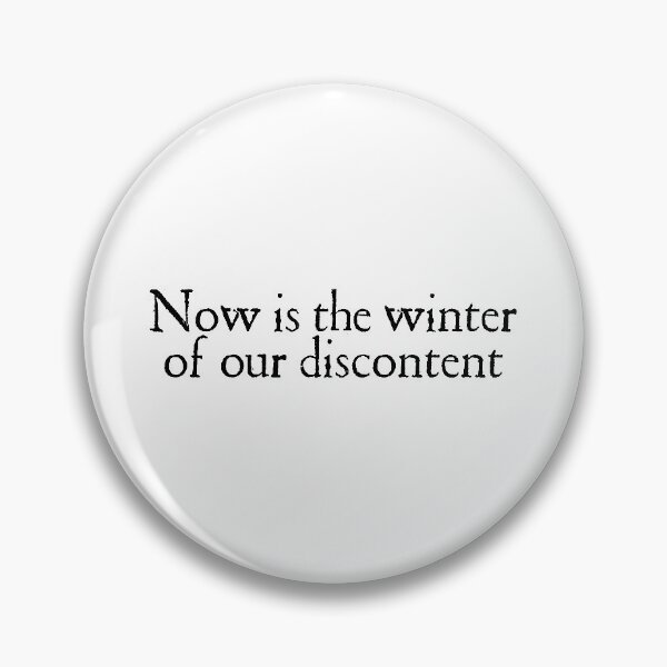 Item preview, Now is the winter of our discontent designed and sold by ShakespearesSis.