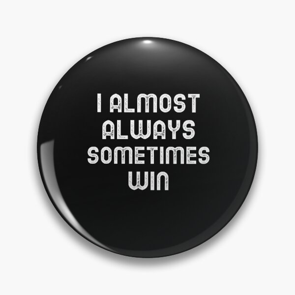 Item preview, I almost always sometimes win designed and sold by DARBOL-DESIGN.