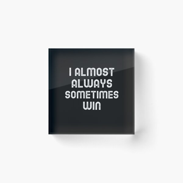 Item preview, I almost always sometimes win designed and sold by DARBOL-DESIGN.