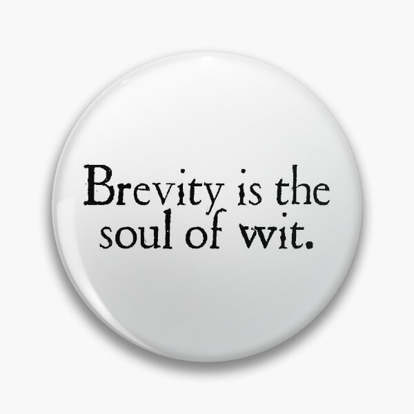 Item preview, Brevity is the soul of wit designed and sold by ShakespearesSis.
