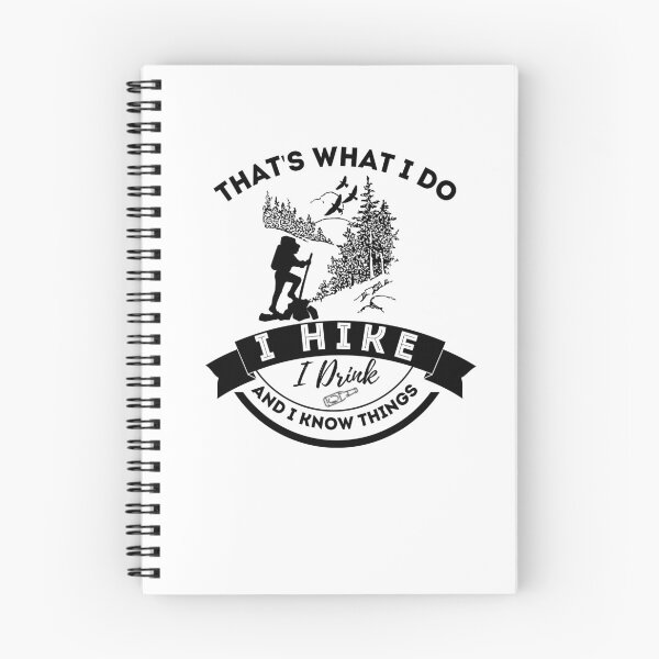 Item preview, That's what i do: I hike, i drink and i know things designed and sold by Atleta-Cali.