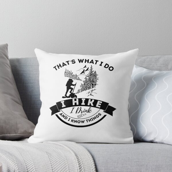 Item preview, That's what i do: I hike, i drink and i know things designed and sold by Atleta-Cali.
