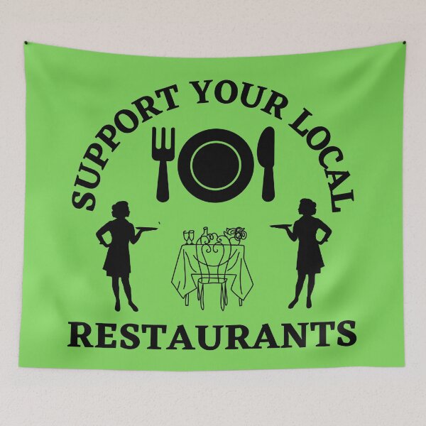 Item preview, SUPPORT YOUR LOCAL RESTAURANT designed and sold by CaptainPiku.