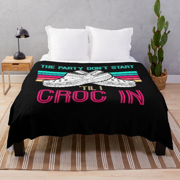 Item preview, The Party Don't Start Til l Croc In Funny Saying designed and sold by Dressed For Duty.