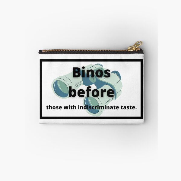 Item preview, Binos before those with indiscriminate taste funny birding meme  designed and sold by TheWaterBirds.