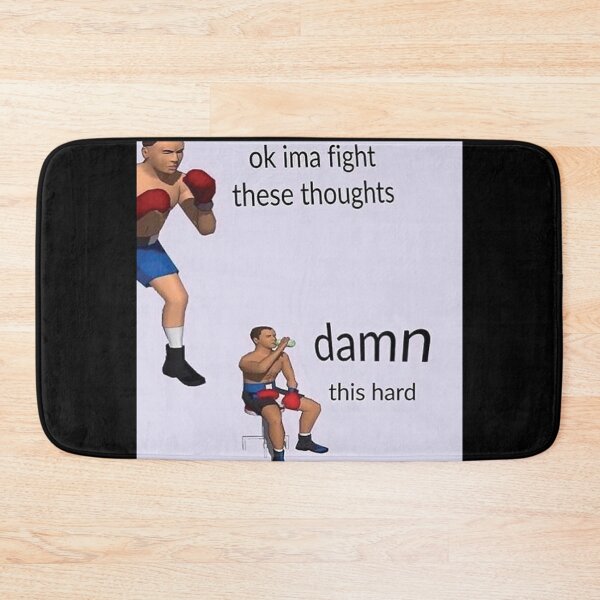 Item preview, Ok Ima Fight These Thoughts Damn This Hard Meme designed and sold by Altohombre.