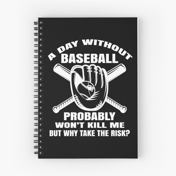 Artikelvorschau, Ein Tag ohne Baseball wird mich wahrscheinlich nicht töten, aber warum das Risiko eingehen? entworfen und verkauft von ELAB27.