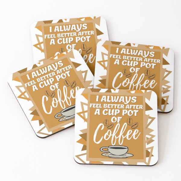 Item preview, I Always Feel Better After Coffee Funny Coffee Lovers Saying designed and sold by Thecitiesstore.