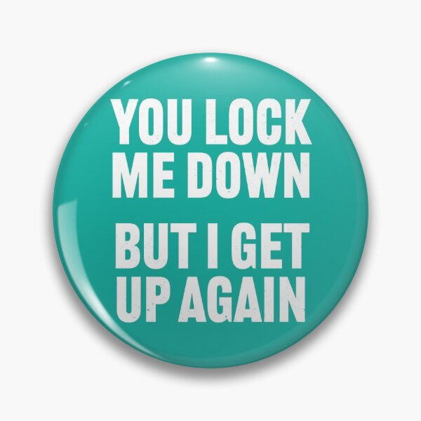 Item preview, You Lock me down but I get up again - Lockdown designed and sold by PaulSDesign.