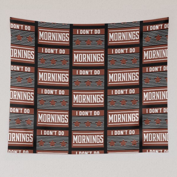 Item preview, I don't do mornings - Job Occupation Gift Cool designed and sold by DiogoCalheiros.