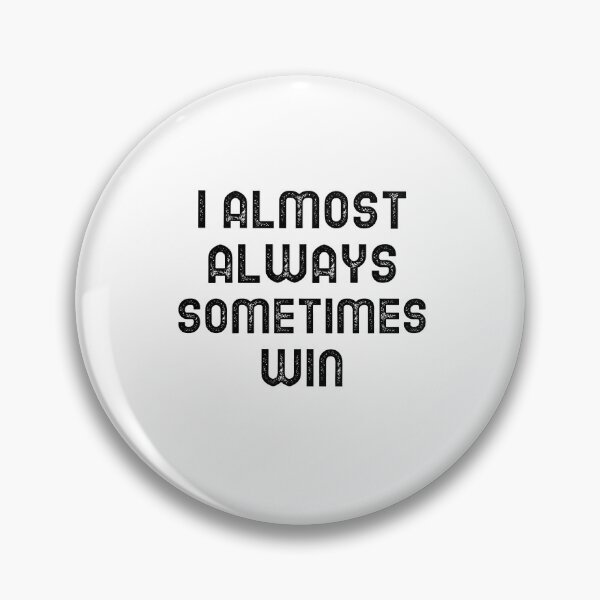 Item preview, I almost always sometimes win designed and sold by DARBOL-DESIGN.