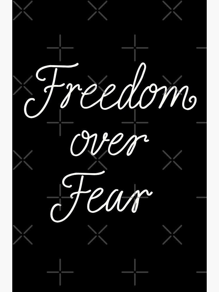 Freedom Over Fear Offwhite Poster For Sale By Jenniecarolina Redbubble