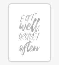 Eat well travel often Silver foil Sticker