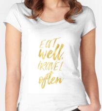 Eat well travel often Golden Women's Fitted Scoop T-Shirt