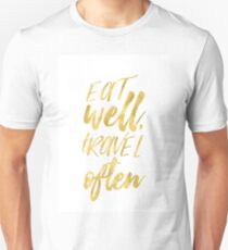 Eat well travel often Golden Unisex T-Shirt