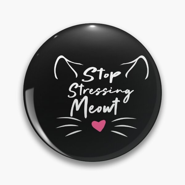 Item preview, stop stressing meowt designed and sold by yoyodsing15.
