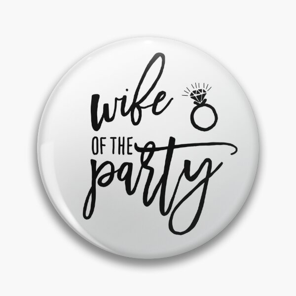Item preview, Wife of the party designed and sold by kristinspencer.