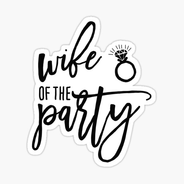 Item preview, Wife of the party designed and sold by kristinspencer.