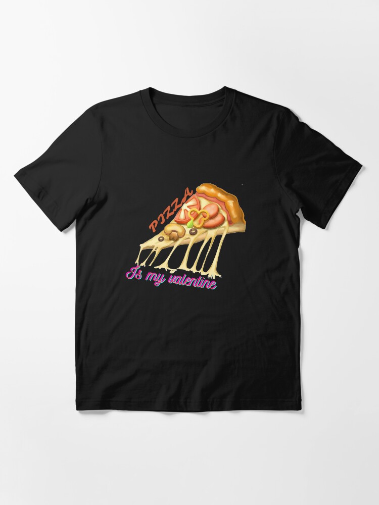 Alternate view of Pizza Is My Valentine Essential T-Shirt Essential T-Shirt