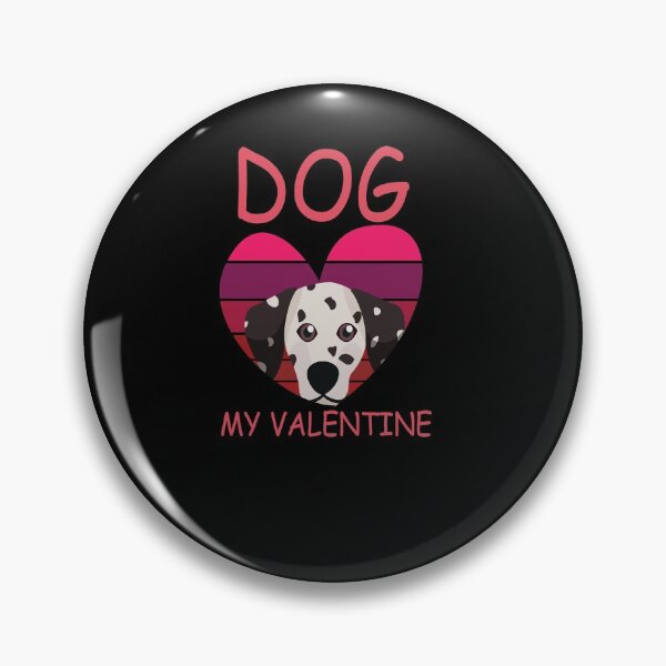 Item preview,   Valentine's Day Gift Dog dalmatian  , dog my valentine  designed and sold by Best T-shirt design.