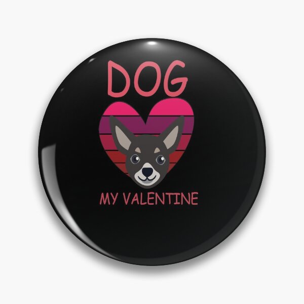 Item preview,   Valentine's Day Gift Dog chihuahua  , dog my valentine  designed and sold by Best T-shirt design.