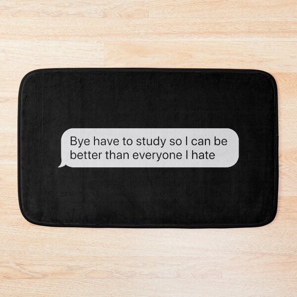 Item preview, bye have to study designed and sold by hibamouafak.