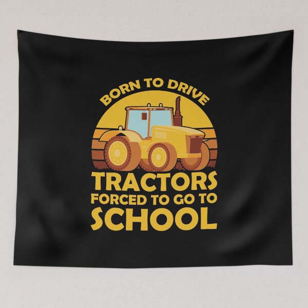 Item preview, Born To Drive Tractors Forced To Go To School  designed and sold by sesa10.