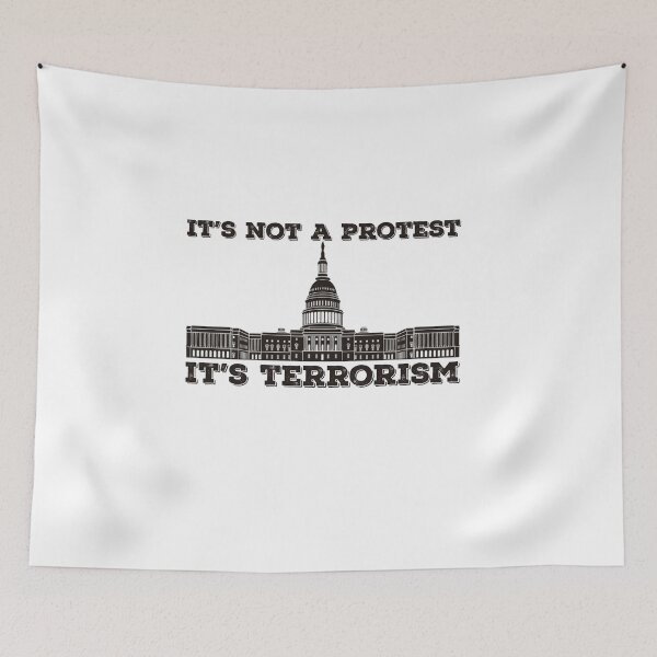 Item preview, U.S. Capitol Riots Terrorism Not A Protest Quote designed and sold by AritraSur.