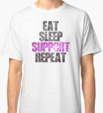 Eat Sleep Support Repeat Classic T-Shirt