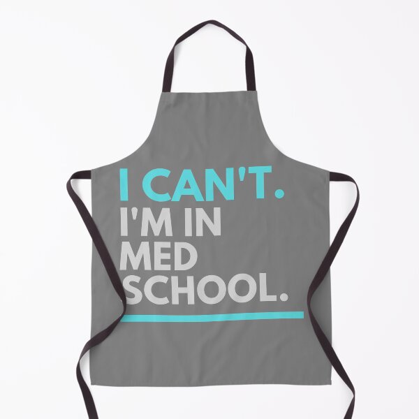 Item preview, i can't i'm in med school designed and sold by Tylerd9596.