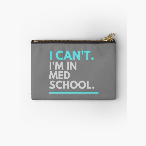 Item preview, i can't i'm in med school designed and sold by Tylerd9596.
