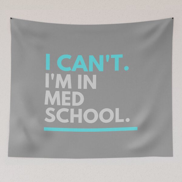 Item preview, i can't i'm in med school designed and sold by Tylerd9596.