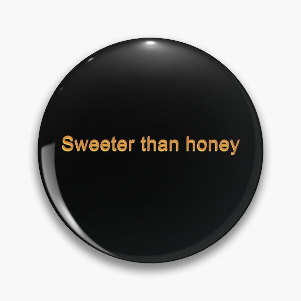 Item preview, Sweeter Than Honey Cute Simple Aesthetic Quote designed and sold by sillyquestions.