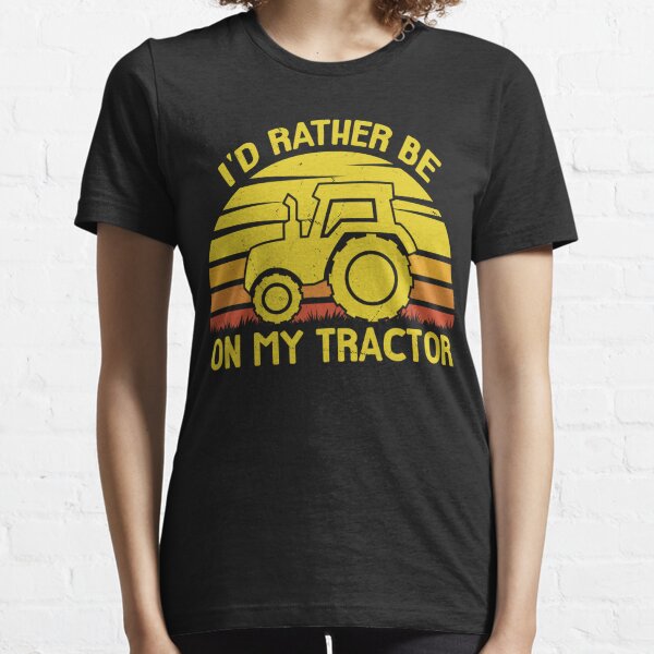 I'd Rather Be On My Tractor Essential T-Shirt