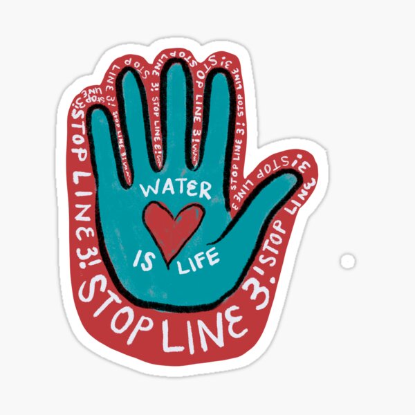 Water is Life - Stop Line 3  Sticker