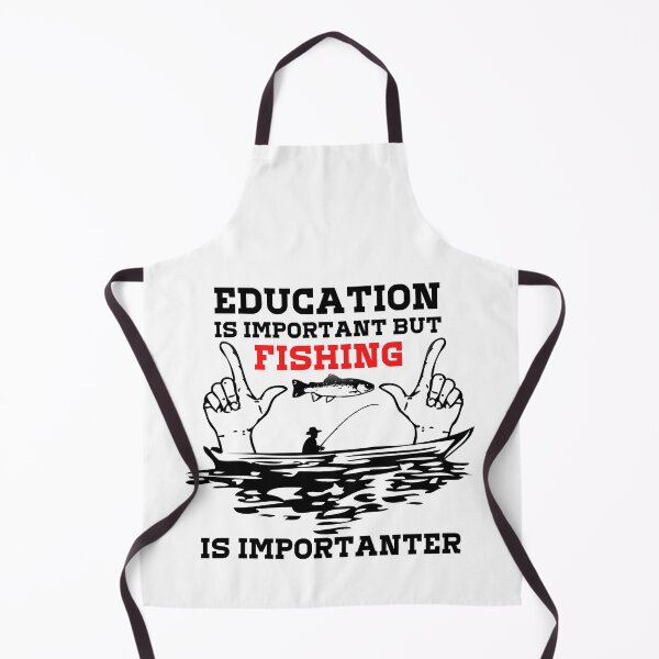 Item preview, Education Is Important But Fishing Is Importanter designed and sold by Tawfiktyson.