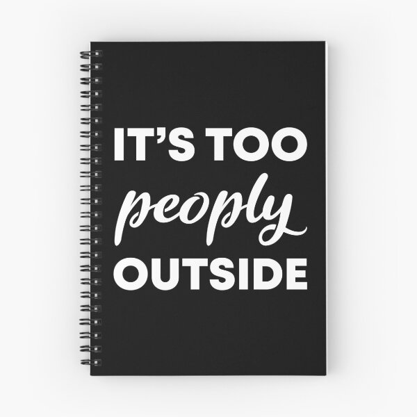 Item preview, It's Too Peopley Outside - Funny Saying Sarcastic Cool designed and sold by Shop signer.