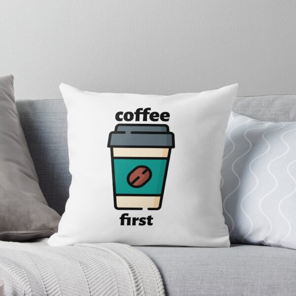 Item preview,  coffee first ,coffee time designed and sold by ibrastore.