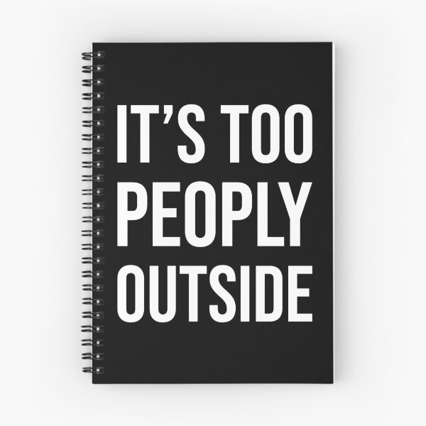 Item preview, It's Too Peoply Outside designed and sold by Shop signer.