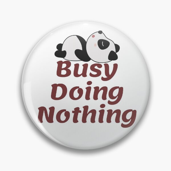 Item preview,  Busy Doing Nothing, Panda is lazy and funny  designed and sold by Bachirdz.