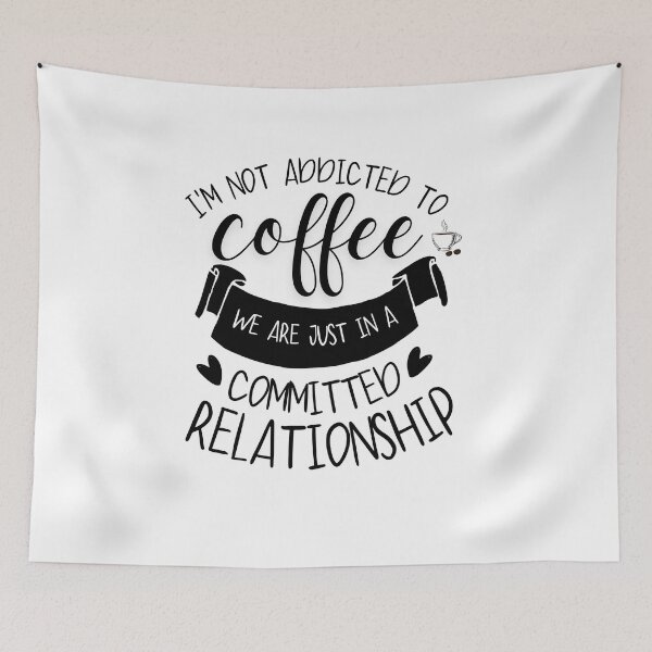 Item preview, I'm not addidcted to coffee we are just in a committed relationship designed and sold by EclairVanilla.